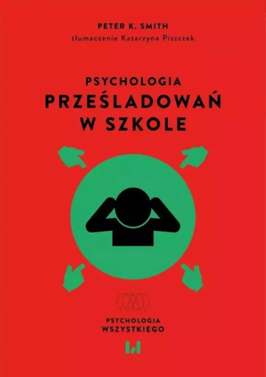 Psychologia prześladowań w szkole wyd. 2