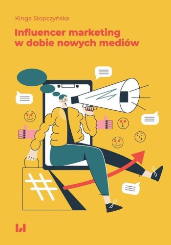 Influencer marketing w dobie nowych mediów