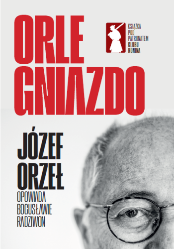Orle Gniazdo, Józef Orzeł,Bogusława Radziwoń