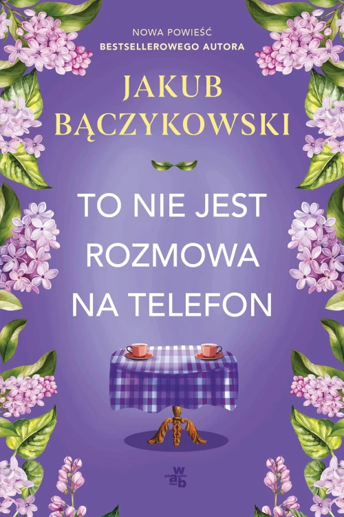 To nie jest rozmowa na telefon, Jakub Bączykowski