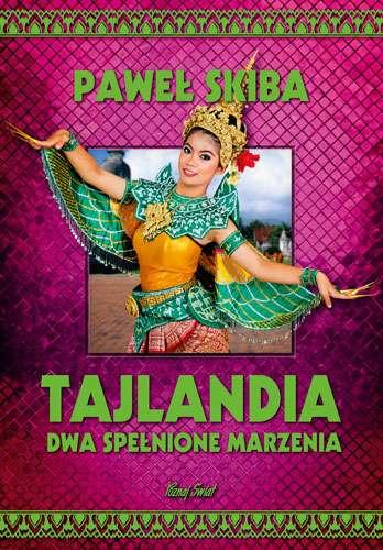 Tajlandia dwa spełnione marzenia, Paweł Skiba