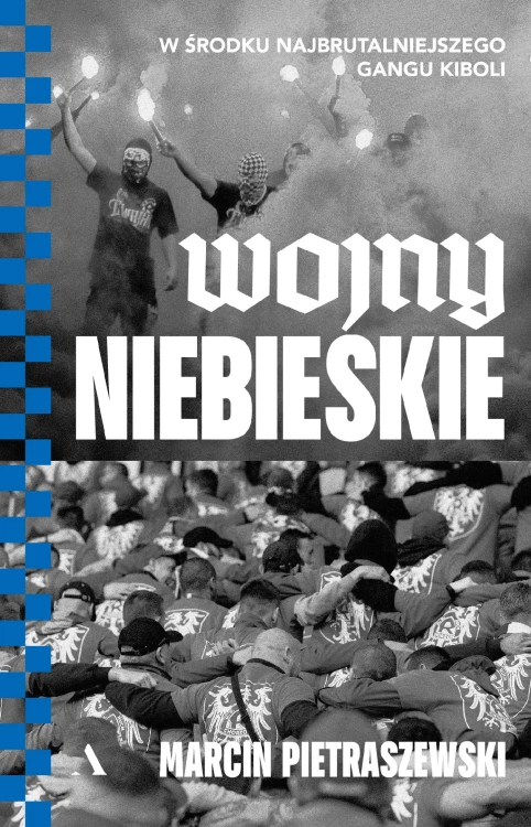 Wojny niebieskie. W środku najbrutalniejszego...