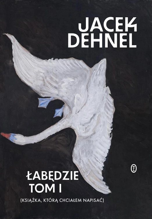 Łabędzie. Tomy 1-2, Jacek Dehnel
