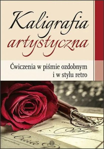 Kaligrafia artystyczna Ćwiczenia w piśmie...