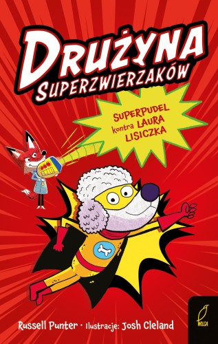 Superpudel kontra Laura Lisiczka. Drużyna...