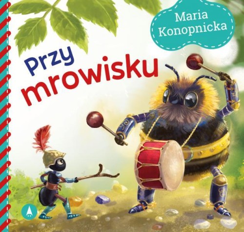 Przy mrowisku, Maria Konopnicka