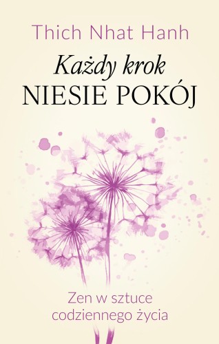 Każdy krok niesie pokój Zen w sztuce...