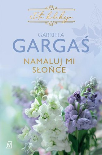 Namaluj mi słońce, Gabriela Gargaś