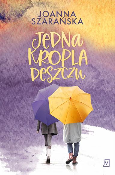 Jedna kropla deszczu, Joanna Szarańska