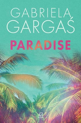 Paradise, Gabriela Gargaś