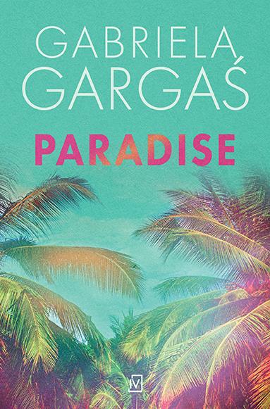 Paradise, Gabriela Gargaś