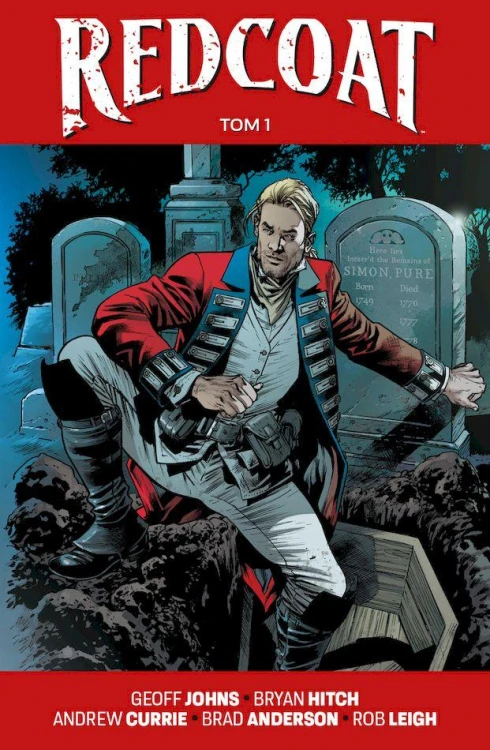 Redcoat. Tom 1, Geoff Johns,Bryan Hitch