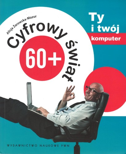 Cyfrowy świat 60+ Tom 1, Alicja Żarowska-Mazur