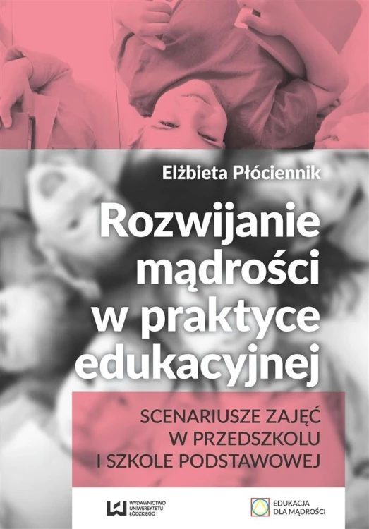 Rozwijanie mądrości w praktyce edukacyjnej...