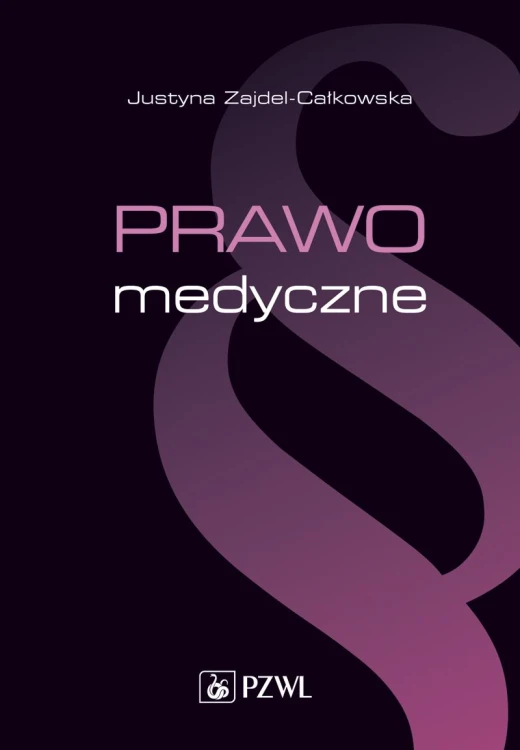 Prawo medyczne, Justyna Zajdel-Całkowska