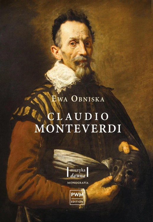 Claudio Monteverdi. Życie i twórczość, Ewa Obniska
