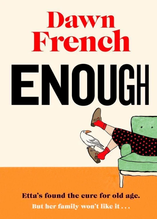 Enough, Dawn French
