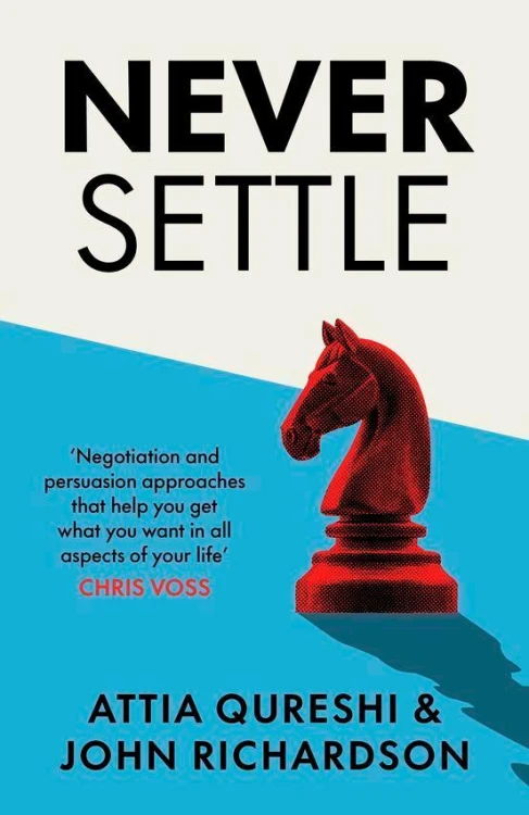 Never Settle, John Richardson,Attia Qureshi