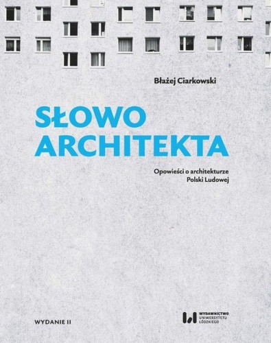 Słowo architekta. Opowieści o architekturze...
