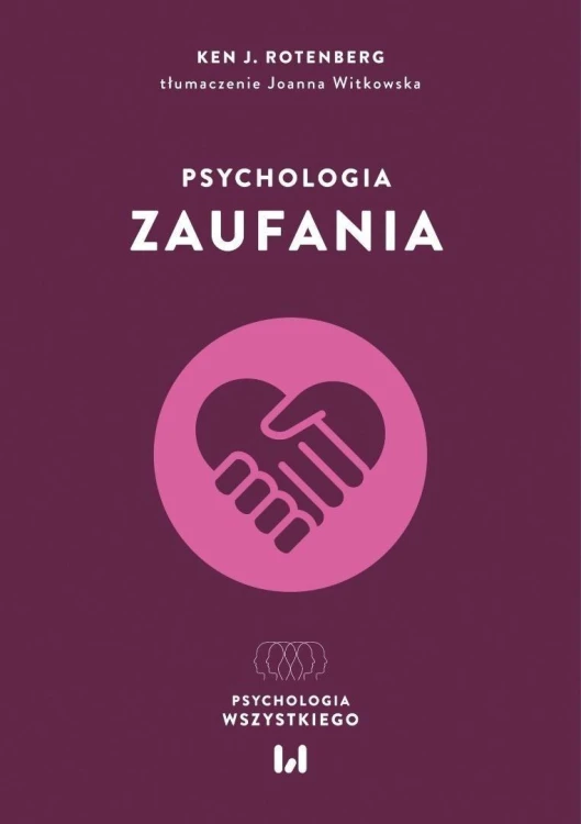 Psychologia zaufania, Ken J. Rotenberg