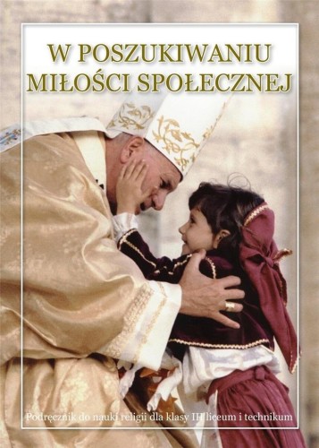 W poszukiwaniu miłości społecznej. Podręcznik...