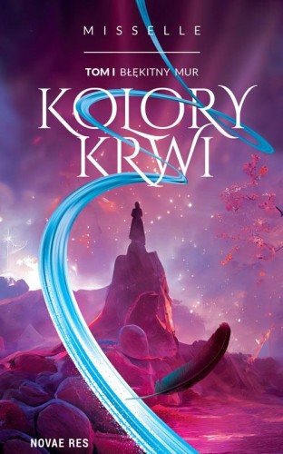 Kolory Krwi. Błękitny Mur. Tom 1, Misselle