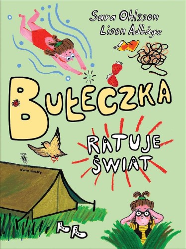 Bułeczka ratuje świat, Sara Ohlsson