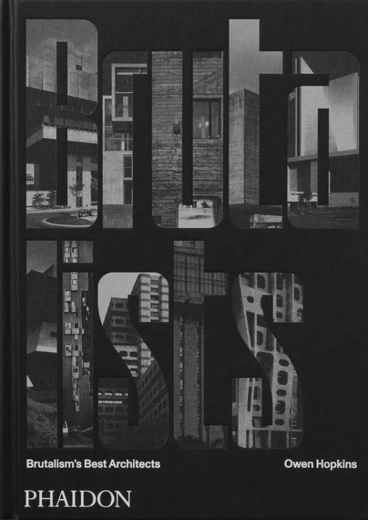 Brutalists. Brutalism’s Best Architects (2023)...