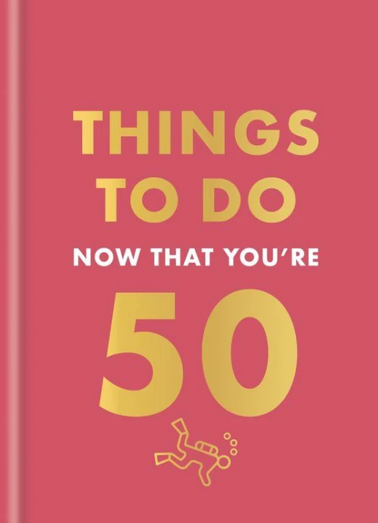 Things to Do Now That You're 50 wer. angielska