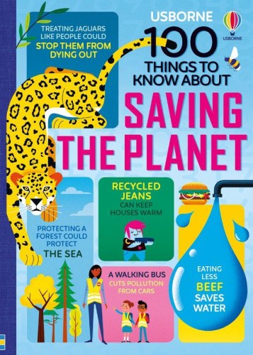 100 Things to Know About Saving the Planet...