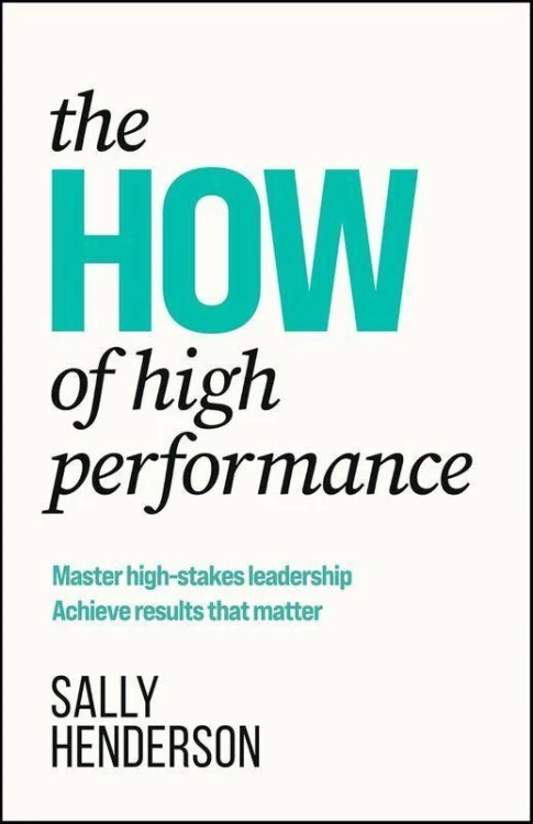 The HOW of High Performance. Master...