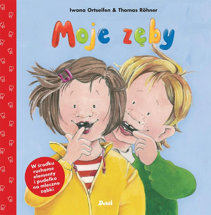 Moje zęby, Iwona Ortseifen,Thomas Rohner