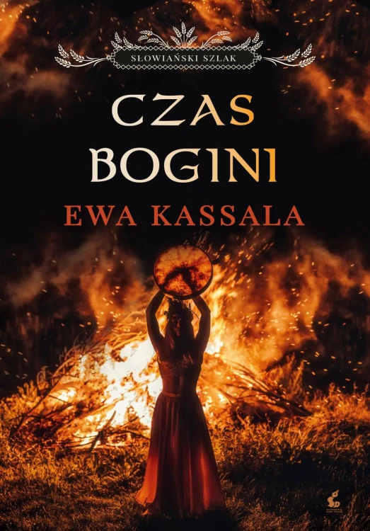 Czas Bogini. Słowiański szlak. Tom 1, Ewa Kassala