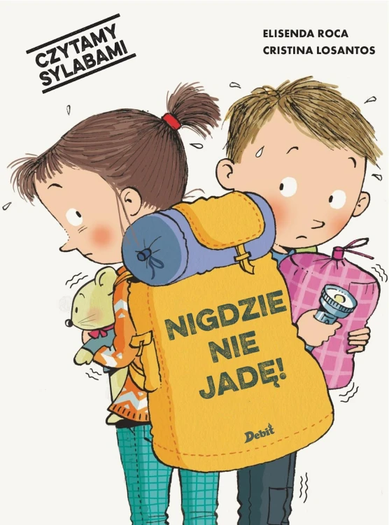 Nigdzie nie jadę! Czytamy sylabami, Elisenda Roca