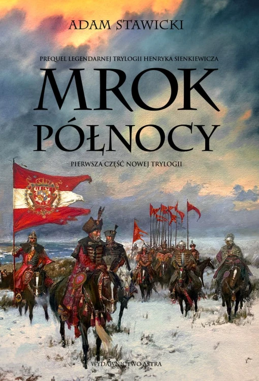 Mrok Północy. Nowa Trylogia. Tom 1, Adam Stawicki