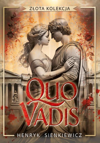 Quo vadis. Złota kolekcja, Henryk Sienkiewicz