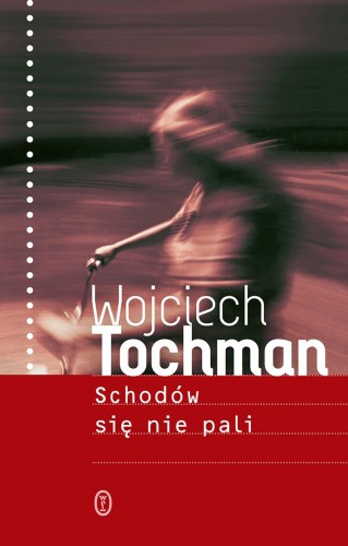 Schodów się nie pali wyd. 2026, Wojciech Tochman