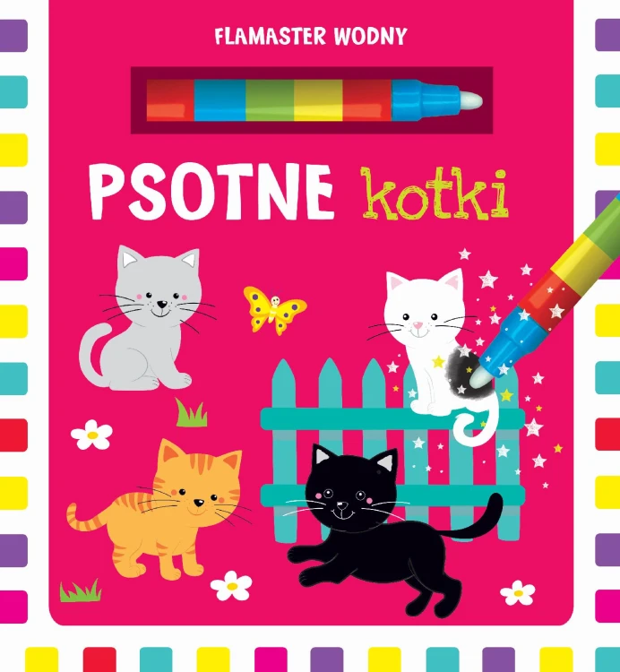 Psotne kotki. Flamaster wodny