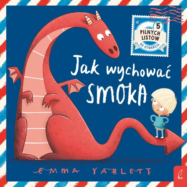 Jak wychować smoka. Listy, Emma Yarlett
