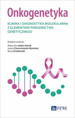 Onkogenetyka. Klinika i diagnostyka...