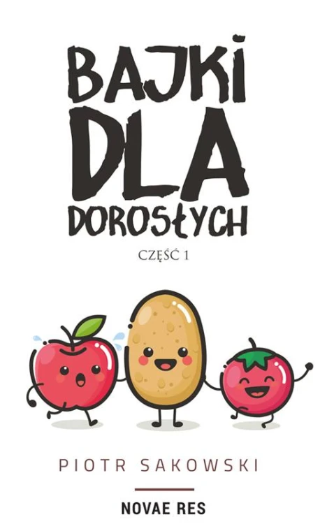 Bajki dla dorosłych, Piotr Sakowski