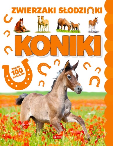 Koniki. Zwierzaki Słodziaki, Opracowanie zbiorowe