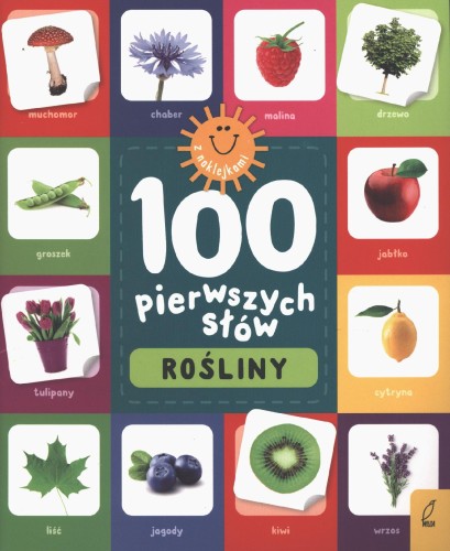 Rośliny. 100 pierwszych słów, Opracowanie zbiorowe