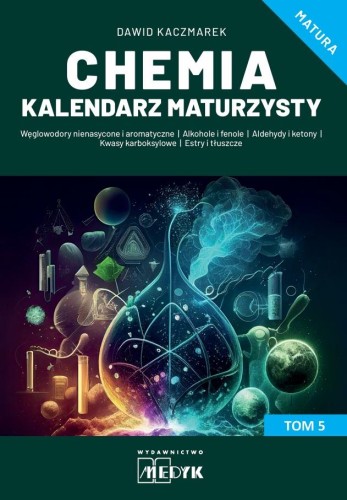 Chemia Kalendarz Maturzysty Tom 5, Dawid Kaczmarek