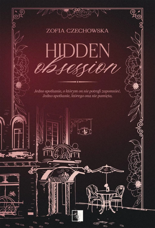 Hidden Obsession. Tom 1, Zofia Czechowska