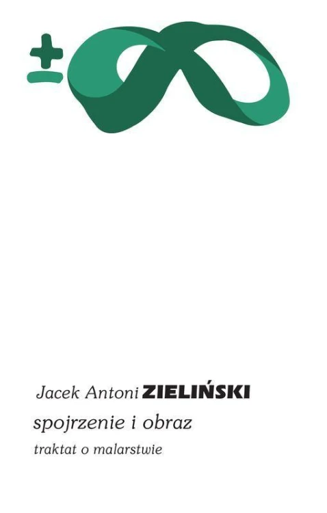Spojrzenie i obraz, Jacek Antoni Zieliński
