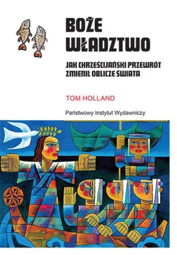 Boże władztwo. Jak chrześcijański przewrót...
