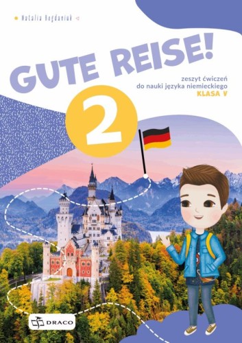 Gute Reise 2 zeszyt ćwiczeń, Natalia Bogdaniuk