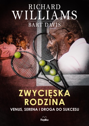 Zwycięska rodzina. Venus, Serena i droga do...