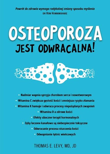 Osteoporoza jest odwracalna!, Thomas E. Levy